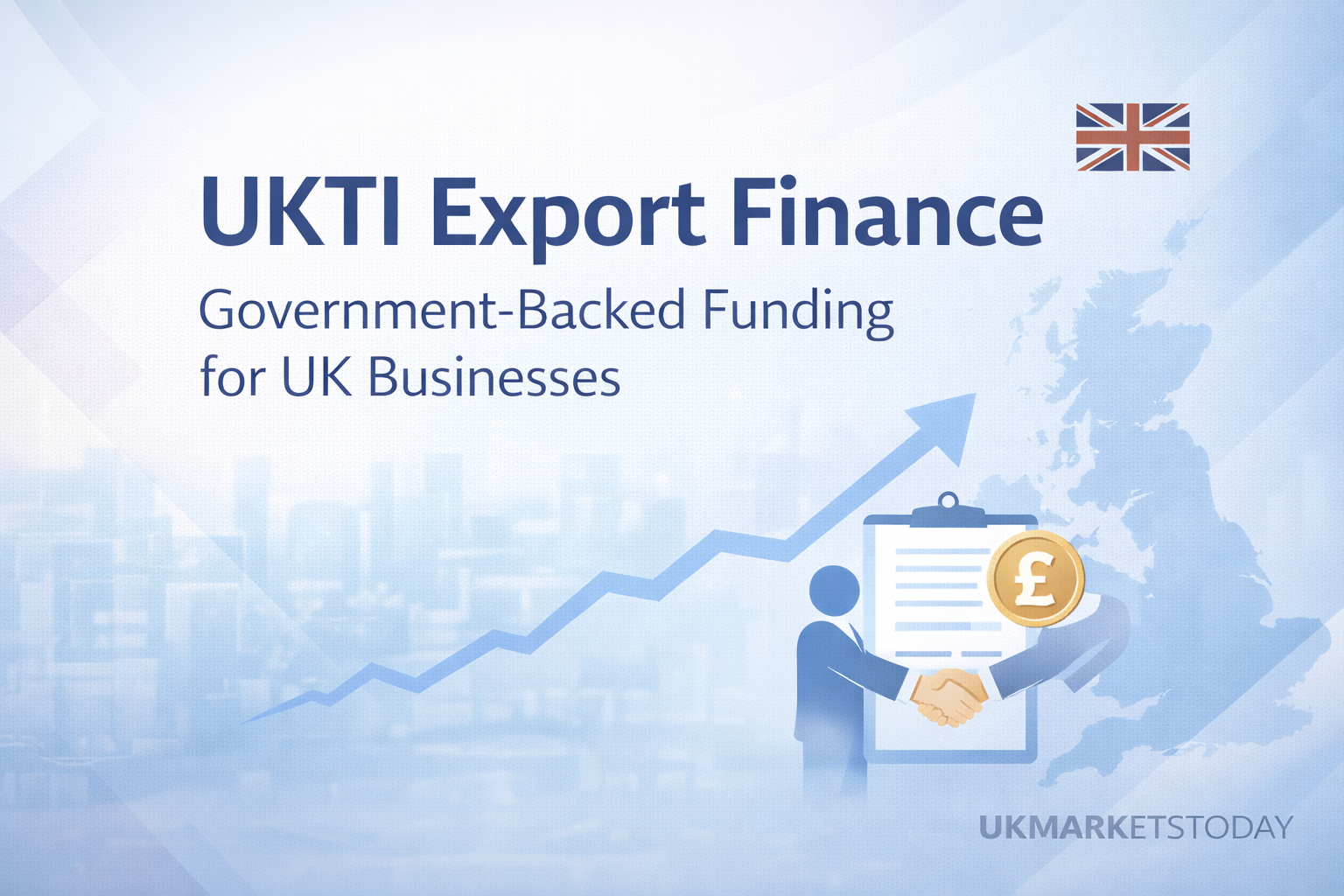 UKTI Export Finance: How UK Businesses Secure Government-Backed Funding